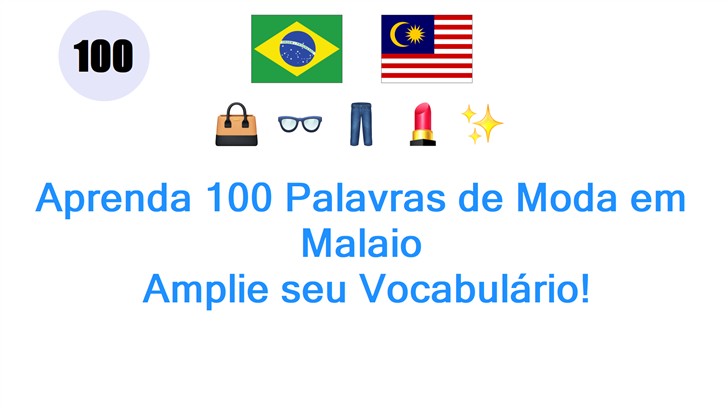 Aprenda 100 Palavras de Moda em Malaio: Amplie seu Vocabulário!